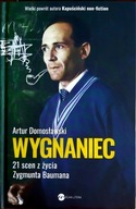 Wygnaniec. 21 scen z życia Zygmunta Baumana Artur Domosławski