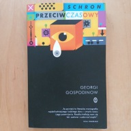 Georgi Gospodinow - Schron przeciwczasowy