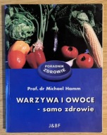 Warzywa i owoce - samo zdrowie Michael Hamm