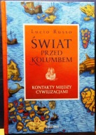 Świat przed KOLUMBEM (Kontakty między cywilizacjami), Lucio RUSSO [2019]