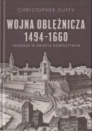Wojna oblężnicza 1494-1660. Twierdze w świecie nowożytnym ; jak nowa