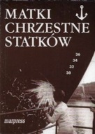 MATKI CHRZESTNE STATKÓW Redakcja: Elżbieta RUSAK