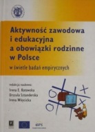 Aktywność zawodowa i edukacyjna a obowiązki rodzinne w Polsce w św. bad.emp