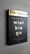 OD DOBREGO DO WIELKIEGO - Jim Collins (2018)