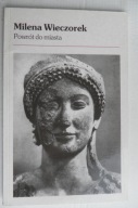 WIECZOREK Milena - Powrót do miasta / Wiersze