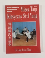 Miecz Taiji Klasyczny Styl Yang Jwing Ming