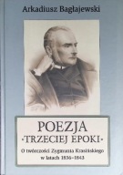 Poezja Trzeciej epoki Arkadiusz Bagłajewski