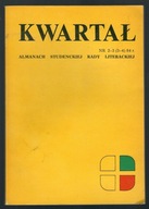 KWARTAŁ Almanach studenckiej rady literackiej 1984