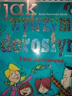 Jak wytrzymać z dorosłymi i nie zwariować Szkolik