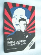 BYŁEM OSTATNIM CESARZEM CHIN TOM II - Pu Yi