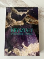 Kryształy w przyrodzie i technice. Przewodnik po świecie kryształów Praca