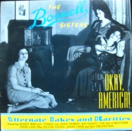 The Boswell Sisters – Okay, America! - Alternate Takes And Rarities