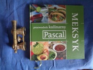 Przewodnik kulinarny Pascal: Meksyk Andrzej Rudnicki-Sipayłło, Ewa Rusek