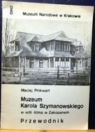 Muzeum Karola SZYMANOWSKIEGO w wilii ATMA w Zakopanem (Przewodnik) [1987]