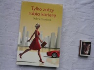 TYLKO ZOŁZY ROBIĄ KARIERĘ KOBIETA NIEZALEŻNA