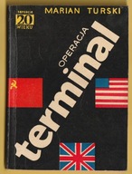 OPERACJA TERMINAL - MARIAN TURSKI - 1967 - SENSACJE 20 WIEKU