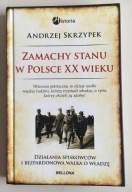 Zamachy stanu w Polsce w XX wieku - Andrzej Skrzypek