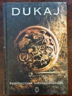 Perfekcyjna niedoskonałość Jacek Dukaj