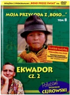 Z- Moja przygoda z "Boso..." (Tom 8) Ekwador część 2 Cejrowski