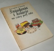 ŚNIADANIA I KOLACJE NA CZTERY PORY ROKU Szczepańska, Tarnowska