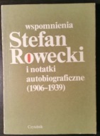 WSPOMNIENIA I NOTATKI AUTOBIOGRAFICZNE S. ROWECKI