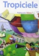 Tropiciele 1 Podręcznik Część 1 Nadarzyńska, Dymarska, Kołaczyńska