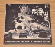 THE DINING ROOMS - Do Hipsters Love Sun (Ra)?