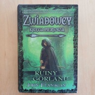 Flanagan - Zwiadowcy - Księga pierwsza - Ruiny Gorlanu
