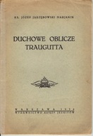 Ks. Jarzębowski DUCHOWE OBLICZE TRAUGUTTA dedykacja