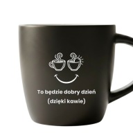Kubek To będzie dobry dzień grawer kawa śmieszny prezent biały środek