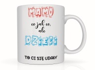 Kubek z nadrukiem na Dzień Matki śmieszny na prezent
