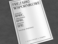 Instrukcja DTR: Frezarka 6P80 i 6P80G i 6P10.