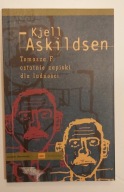 Tomasza F. Ostatnie zapiski dla ludności Kjell Askildsen