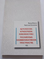 Język rosyjski w przestrzeni komunikacyjnej 3 Regina Rybicka Szaszkowa NOWA