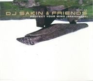 A - DJ Sakin Friends Protect Your Mind Braveheart