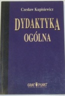 Dydaktyka ogólna - Czesław Kupisiewicz