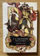 A. S. Dargomyžskij Rusalka LIBRETTO