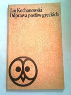 Odprawa posłów greckich J.kochanowski