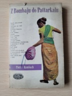 Z BOMBAJU DO PATTARKALU - Pierre Rambach