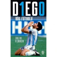 Diego Maradona 10 Bóg futbolu Julio Ferrer biografia ksiazka