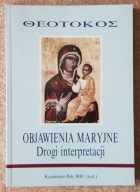 Objawienia maryjne. Drogi interpretacji - Kazimierz Pek MIC (red.)