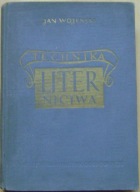WOJEŃSKI JAN -TECHNIKA LITERNICTWA -wyd.1955