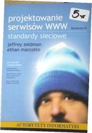 Projektowanie serwisów WWW Standardy sieciowe Jeffrey Zeldman E. Marcotte
