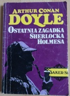 Ostatnia zagadka Sherlocka Holmesa Doyle