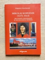 Mikołaj Kopernik 550 zadań i rozwiązań w 550 rocznicę Zbigniew Grochowski
