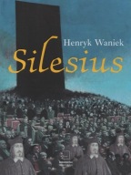 Silesius - Henryk Waniek