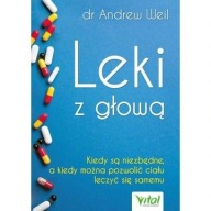 Leki z głową Andrew Weil ksiazka