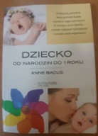 Dziecko od narodzin do 1 roku Anne Bacus