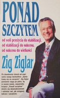 Ponad szczytem Zig Ziglar