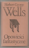 OPOWIEŚCI FANTASTYCZNE Tom I. Herbert George Wells - książka z 1976 roku.